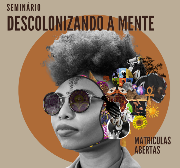 Seminário anual - DESCOLONIZANDO A MENTE 2.0